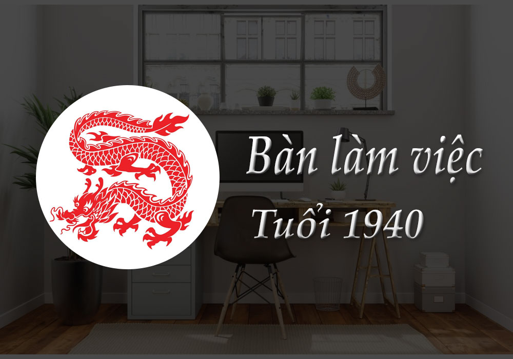 Bàn làm việc tuổi 1940