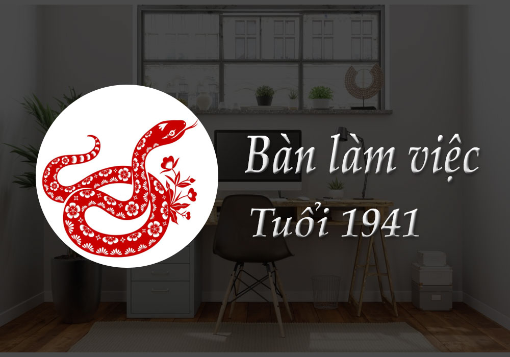 Bàn làm việc tuổi 1941