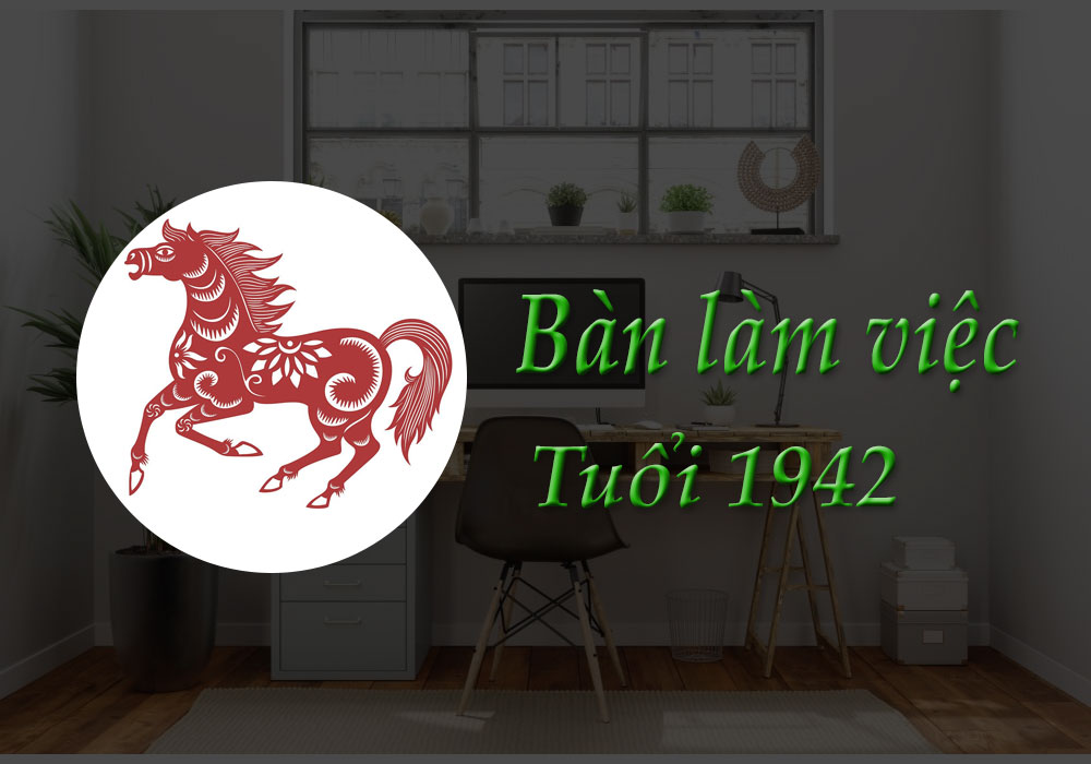 Bàn làm việc tuổi 1942