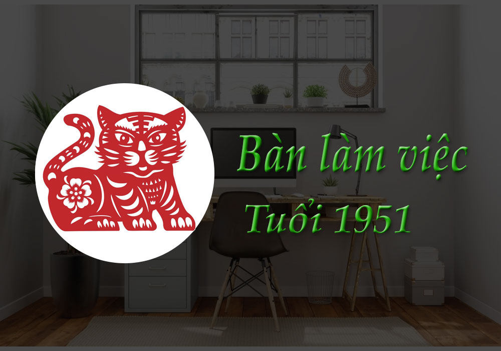 Bàn làm việc tuổi 1951