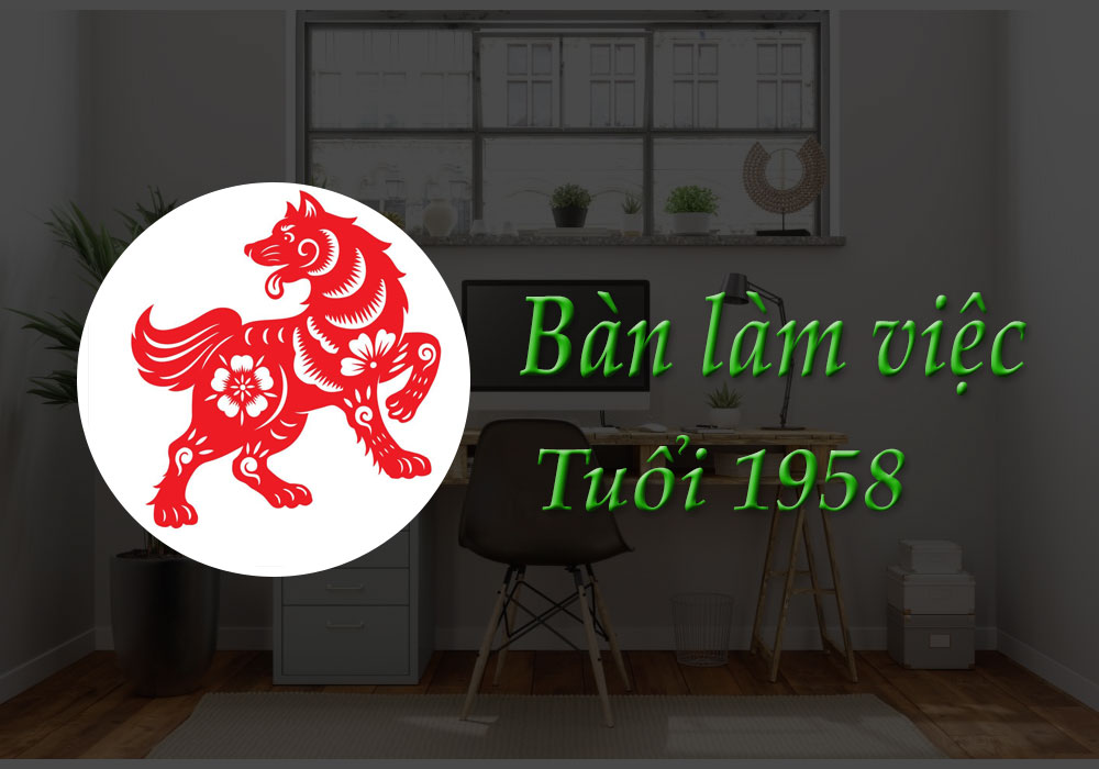 Bàn làm việc tuổi 1958