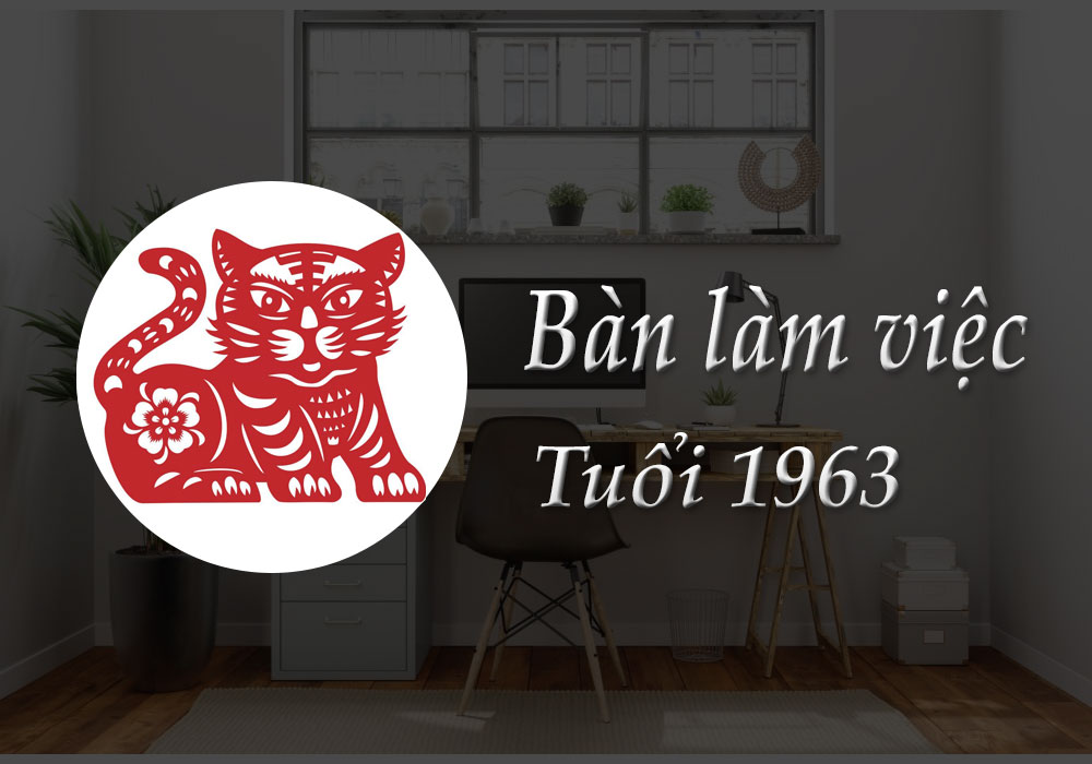 Bàn làm việc tuổi 1963