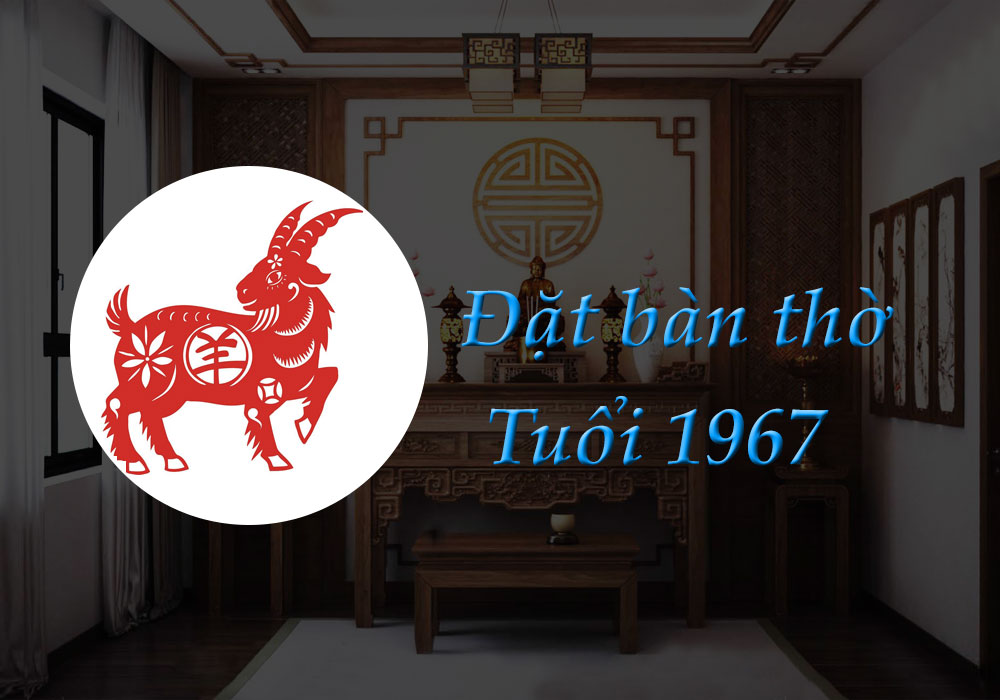 Bàn-thờ-tuổi-1967