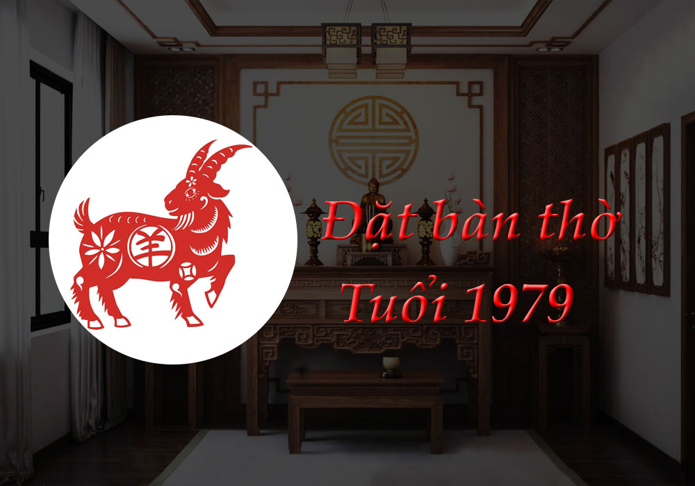 Bàn thờ tuổi 1979