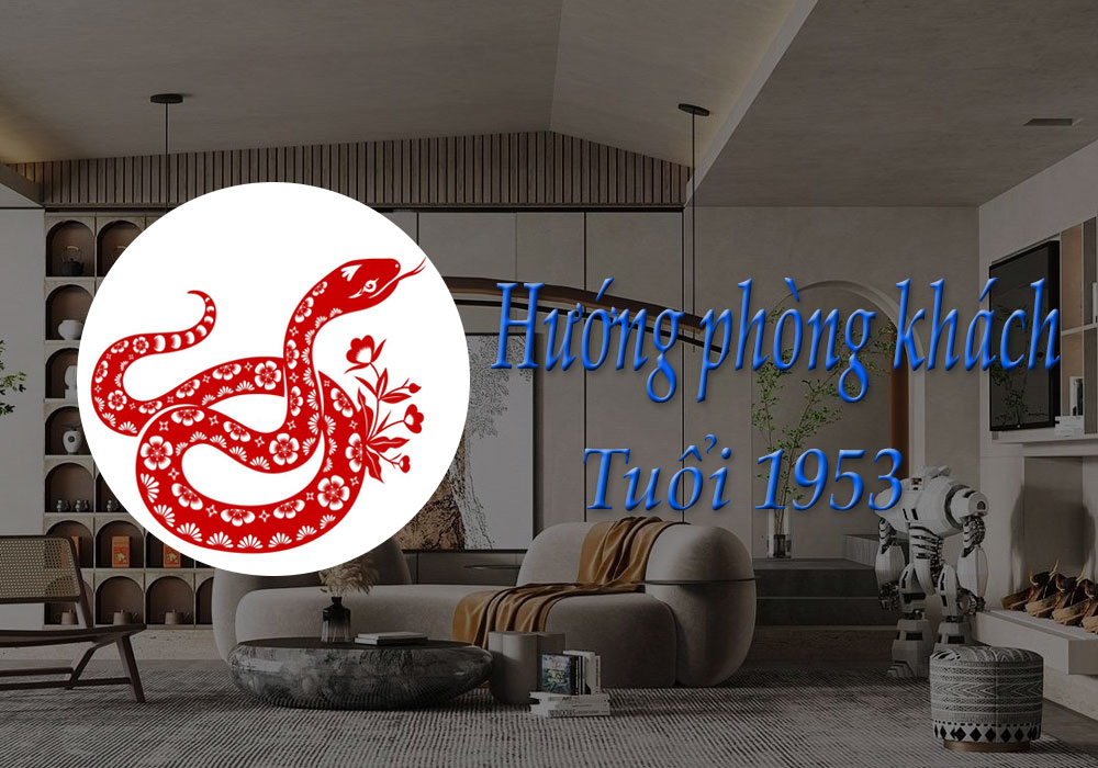 Hướng phòng khách tuổi 1953